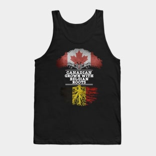 Canadian Grown With Belgian Roots - Gift for Belgian With Roots From Belgium Tank Top